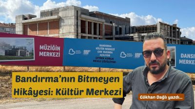 Bandırma’nın Paşakent Mahallesi’nde yükselmesi beklenen, ama bir türlü yükselemeyen “Kültür