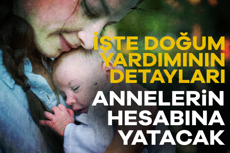 İşte doğum yardımının detayları Aile ve Sosyal Hizmetler Bakanı Mahinur Özdemir Göktaş, doğum yardımlarının