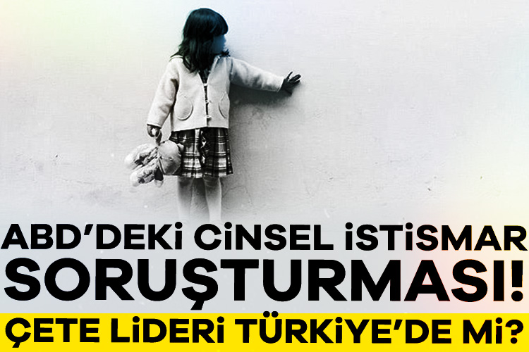 ABD’deki cinsel istismar soruşturması! Çete lideri Türkiye’de mi? ABD'de milyonlarca fotoğrafın yer aldığı soruşturma, çetenin liderinin "John De