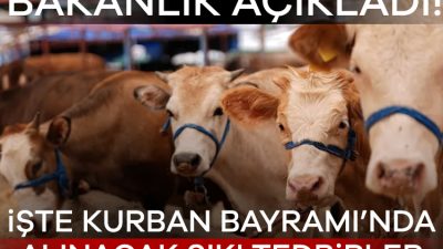 Bakanlık, bayram öncesinde belirli alanlarla ilgili sıkı önlemler alındığını duyurdu.