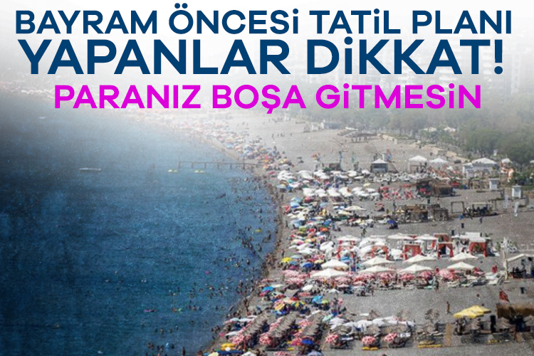 Ticaret Bakanlığı, Kurban Bayramı'na sayılı günler kala tatil planı yapan