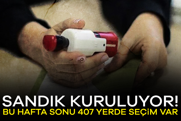 Hafta sonu 407 noktada seçim sandığı kurulacak. Çeşitli nedenlerle boşalan