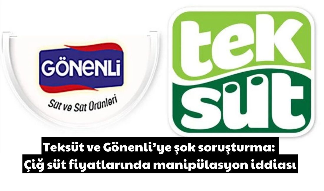Rekabet Kurulu, çiğ süt alımı, süt yemi satışı ve paketlenmiş