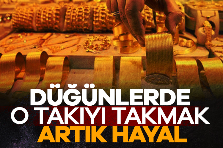 Düğünlerde o takıyı takmak artık hayal Yükselen maliyetler, geleneksel takı alışverişini her geçen gün daha da