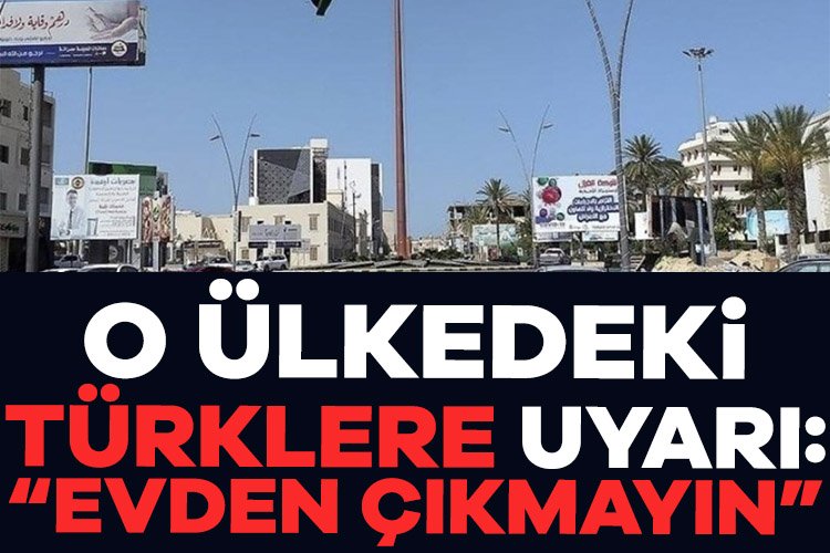 O ülkedeki Türklere uyarı: “Evden çıkmayın” O ülkedeki gerginlik sonrası, Türk vatandaşlarına yönelik kritik uyarılar yapıldı.