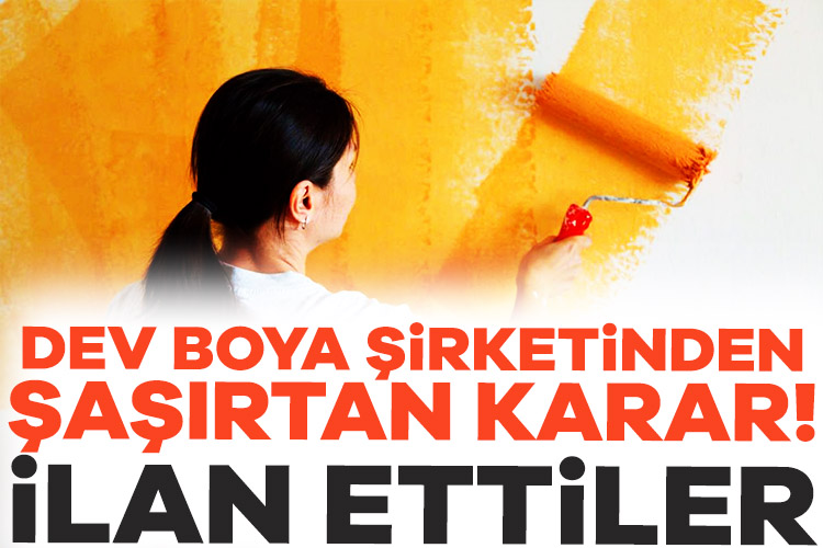 Dev boya şirketinden şaşırtan karar! İlan ettiler Sektörün önde gelen firması aldığı kararla gündem oldu. Detaylar kamuoyuyla