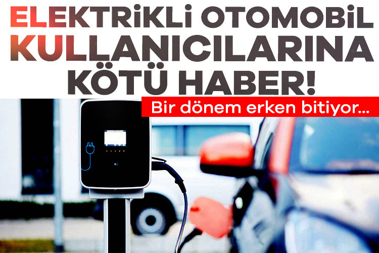 Elektrikli otomobil kullanıcılarına kötü haber: Bir dönem erken bitiyor Elektrikli otomobil sahipleri göz önünde bulundurularak gerçekleştirilen yeni düzenlemeler ciddi