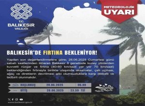 Balıkesir il genelinde 28 Haziran Cumartesi günü sabah saatlerinden itibaren