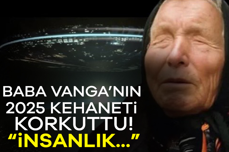Kör medyum Baba Vanga'nın 2025 yılına dair öngörüsü, dünya çapında
