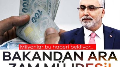 Milyonlarca emekli ve asgari ücretlinin gözü ara zamma çevrilmiş durumda.