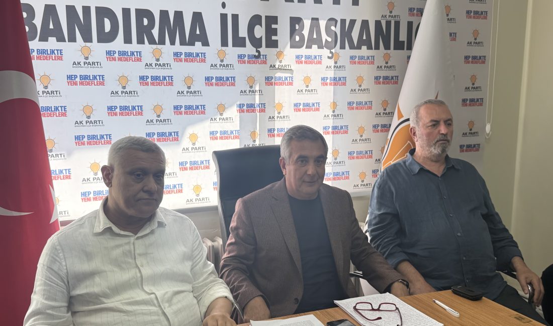 AK Parti Bandırma İlçe Başkanı Göksel Karlahan, partisinin yeni ilçe