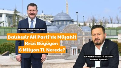 AK Parti Balıkesir teşkilatında patlak veren müşahit ödemeleri skandalı, sadece