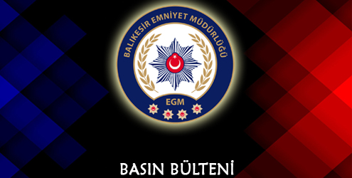 Balıkesir genelinde 92 ekip ve 310 personelin katılımıyla gerçekleştirilen operasyonlarda