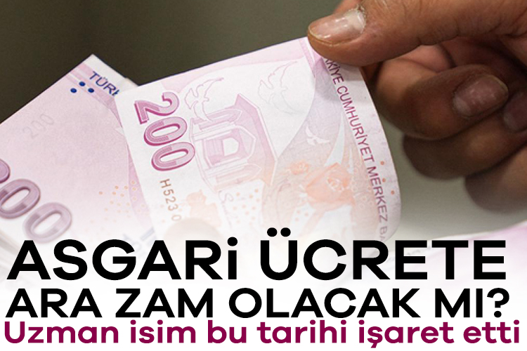 Asgari ücrete ara zam olacak mı? Uzman isim bu tarihi işaret etti Milyonlarca çalışan, asgari ücrete ara zam gelip gelmeyeceğini merak ediyor.