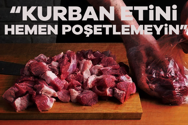 ‘Kurban etini hemen poşetlemeyin’ Türkiye Kasaplar, Besiciler, Et ve Et Ürünleri Federasyonu Başkanı Osman