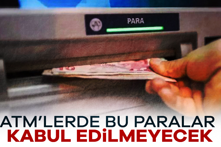 ATM’lerde bu paralar kabul edilmeyecek Türkiye'de görülen yüksek enflasyona rağmen yeni banknot basımını reddeden TCMB,