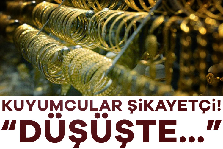 Kuyumcular şikayetçi! “Düşüşte…” Kuyumcular, düğün sezonuna rağmen altın satışlarının azaldığını ve vatandaşların elindeki