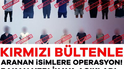 İçişleri Bakanı Ali Yerlikaya, kırmızı bültenle aranan 14, ulusal seviyede