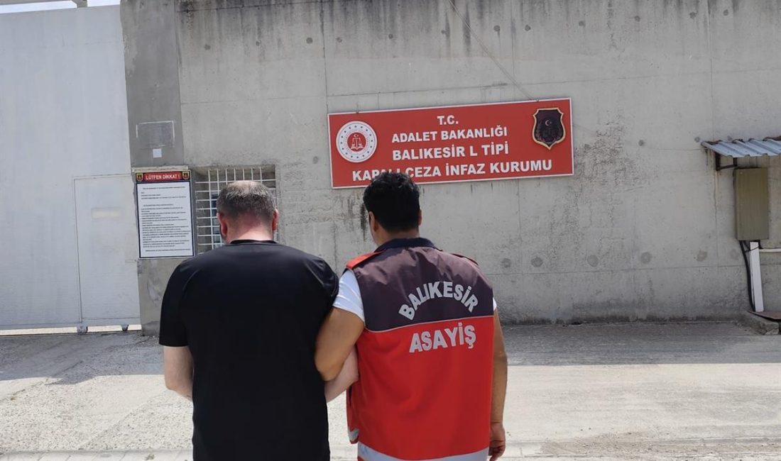 Balıkesir’de Aranan Cezaevi Firarisi Yakalandı Balıkesir Emniyet Müdürlüğü ekipleri, "Yol Kesme Suretiyle Silahlı Yağma Soygun"