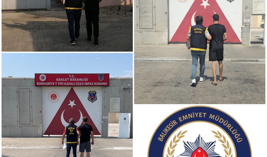 Balıkesir genelinde düzenlenen eş zamanlı operasyonlarda haklarında çeşitli suçlardan arama