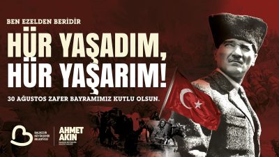 Balıkesir Büyükşehir Belediye Başkanı Ahmet Akın, 30 Ağustos Zafer Bayramı’nın