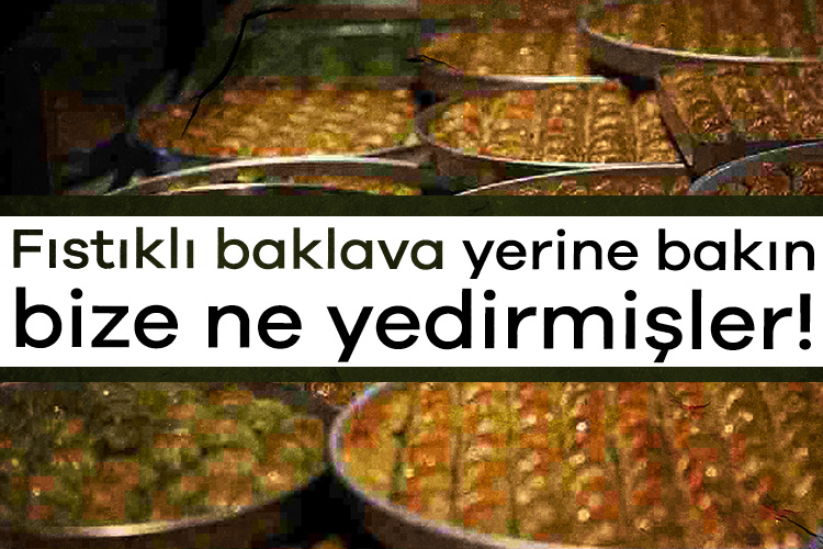 Fıstıklı baklava yerine bakın bize ne yedirmişler! Tarım ve Orman Bakanlığı gıda ihlali listesini güncelledi. Baklavada gıda