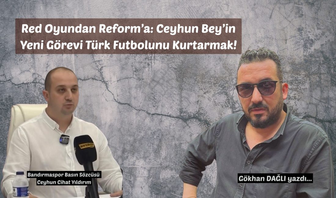 Red Oyu Kahramanı Ceyhun Bey ve 6222’ye Yeni Bir Bakış Bandırmaspor’un son maçında hakem kararları yerden yere vurulmuşken, taraftar isyan