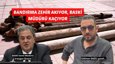 Bandırma ve Erdek halkı asbestli borularla zehirlenirken, BASKİ Genel Müdürü