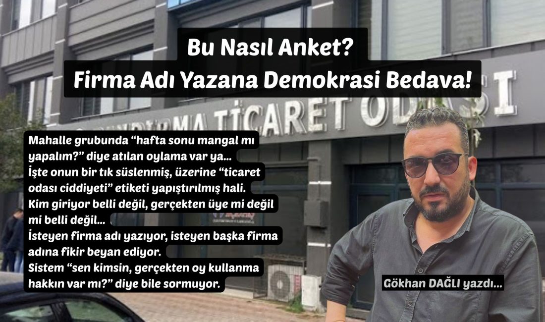 Üye Misiniz? Gerek Yok! Firma Adı Yaz, Oyunu Kullan! Bandırma Ticaret Odası’nın üyelerine gönderdiği anket, kurumsallık örneği olmak yerine