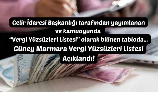 Gelir İdaresi Başkanlığı tarafından yayımlanan ve kamuoyunda “Vergi Yüzsüzleri Listesi”