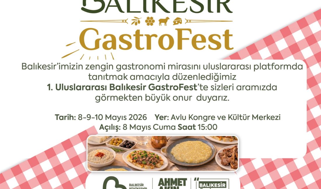 Balıkesir Büyükşehir Belediyesi, kentin zengin gastronomisini gözler önüne sereceği muhteşem