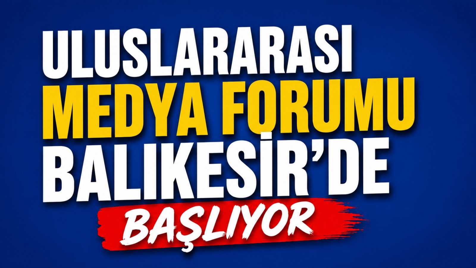 Balıkesir, 14-16 Ağustos 2026 tarihleri arasında uluslararası nitelikte önemli bir