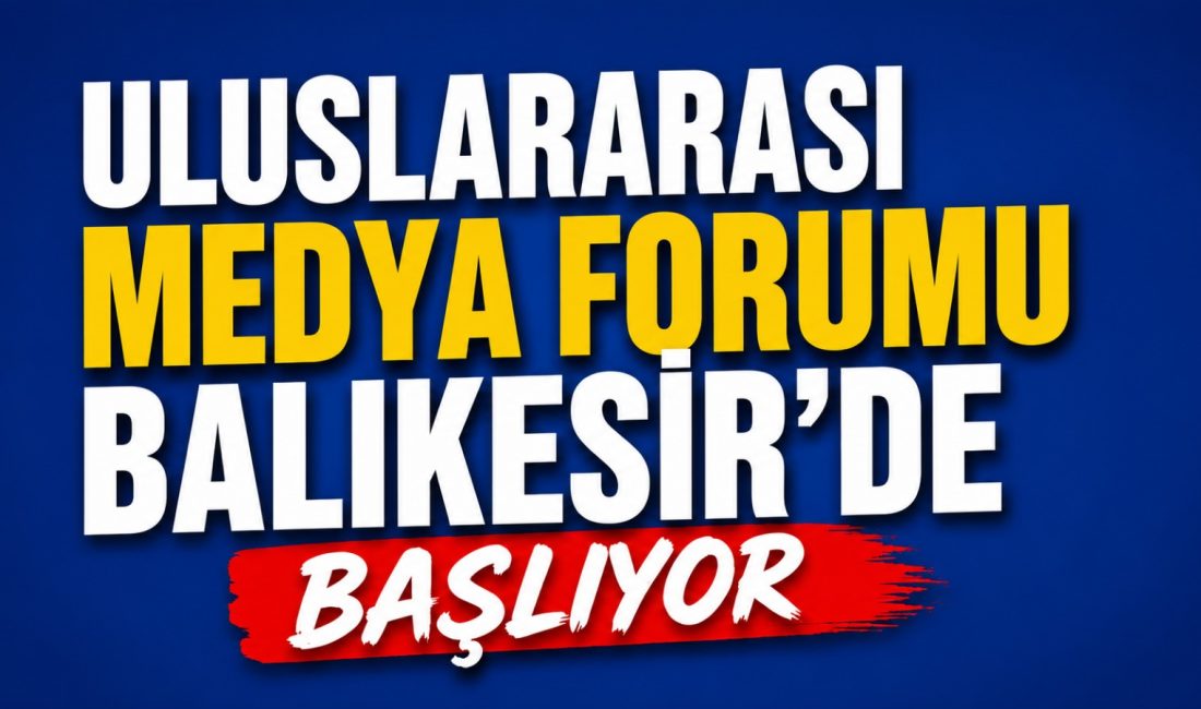 Balıkesir, 14-16 Ağustos 2026 tarihleri arasında uluslararası nitelikte önemli bir